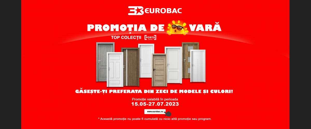  "Promoția de VARĂ -TOP COLECȚII PORTA DOORS!" -  15.05-27.07.2023